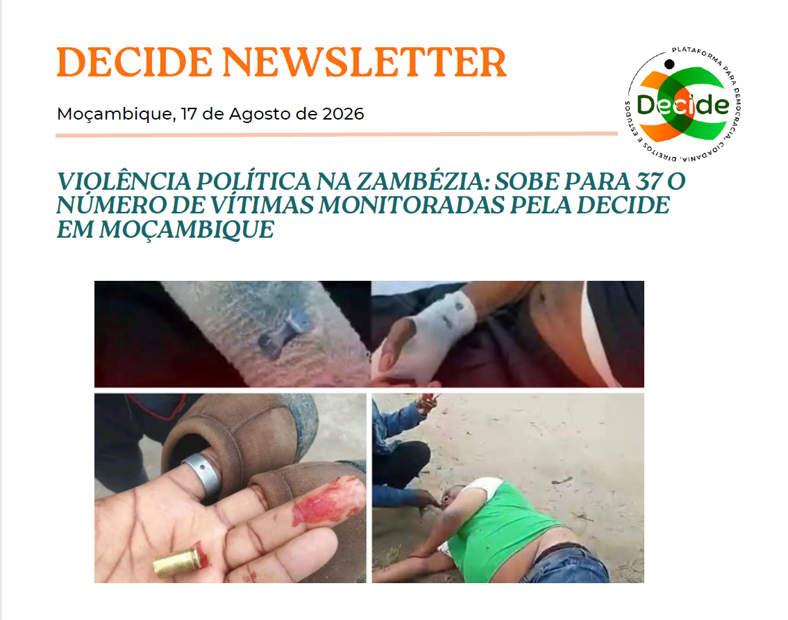 Zambezia-Newsletter DECIDE - VIOLÊNCIA POLÍTICA NA ZAMBÉZIA: SOBE PARA 37 O NÚMERO DE VÍTIMAS MONITORADAS PELA DECIDE EM MOÇAMBIQUE